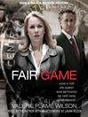 Fair Game (MP3): My Life as a Spy, My Betrayal by the White House